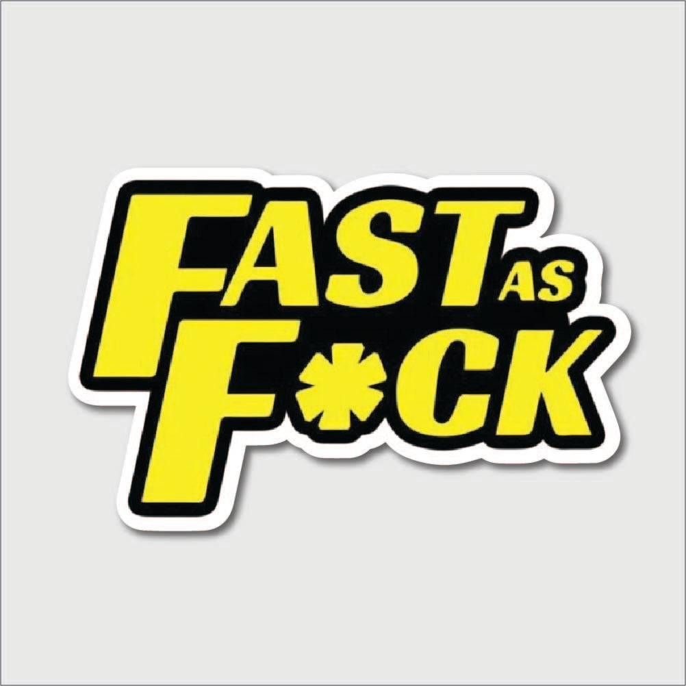 Fast As Fuck Sticker