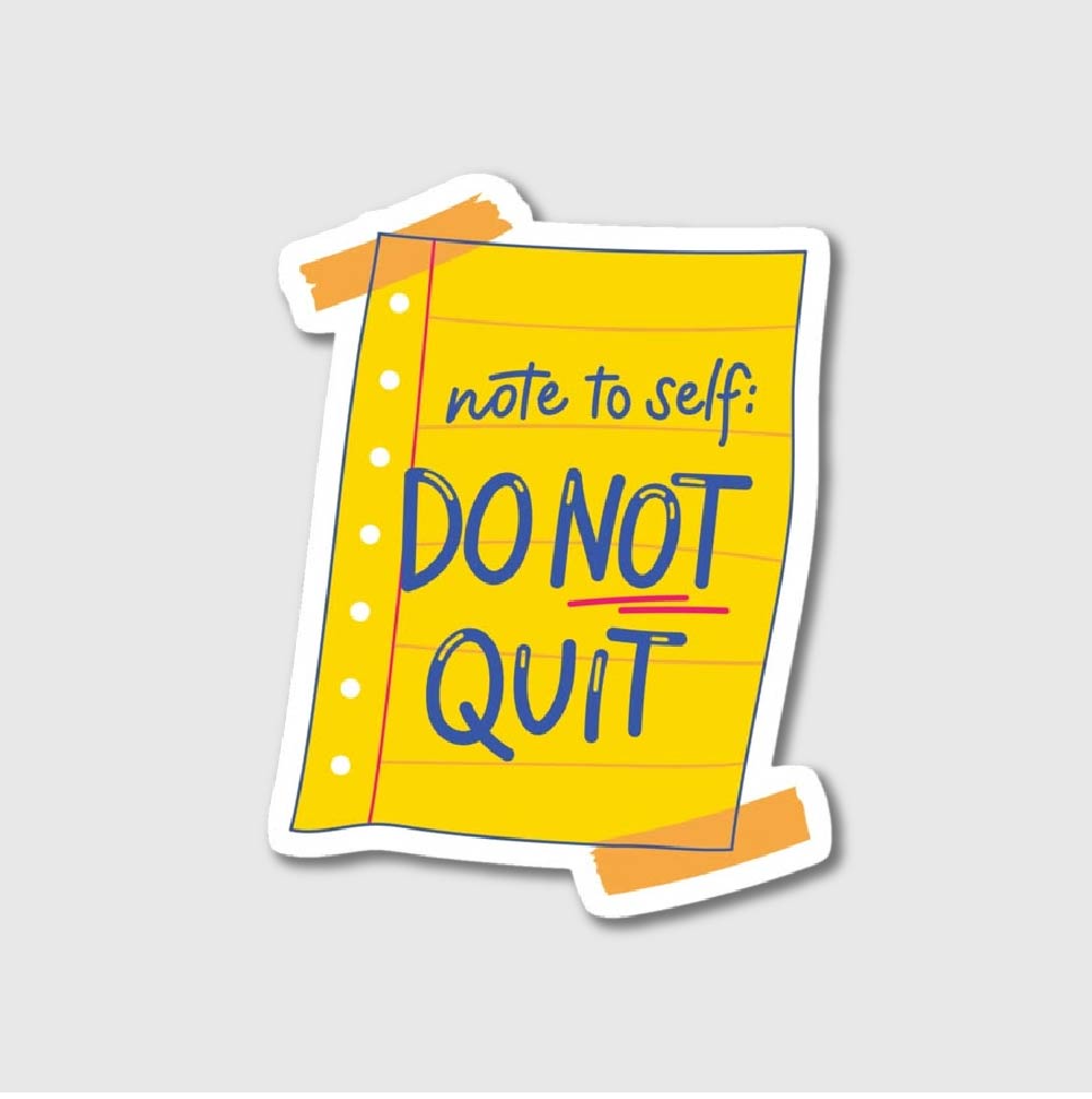 Do Not Quit Sticker