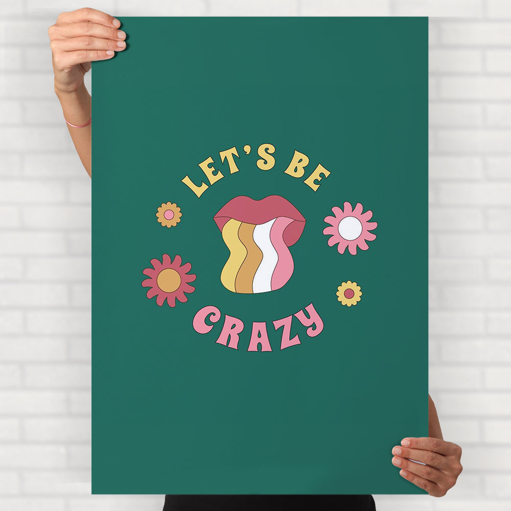 Lets Be Crazy Poster