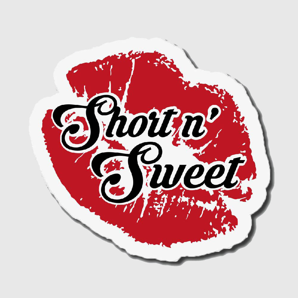 Short n' Sweet Sticker