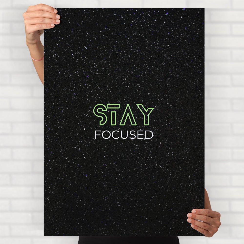Stay Focused Motivational Poster - Posters