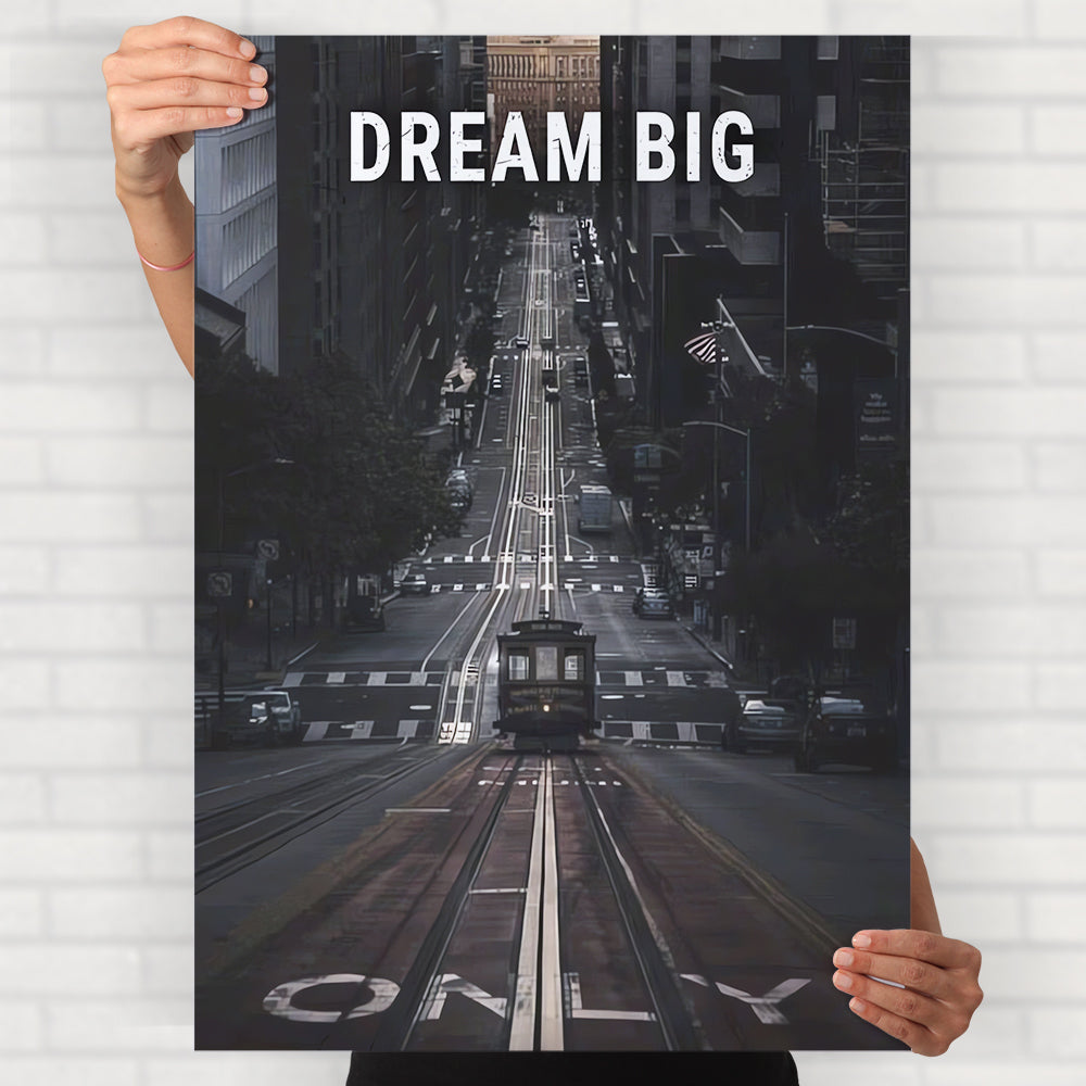 Dream Big Poster