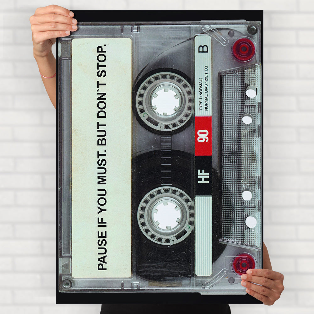 Pause If You Must But Don't Stop Poster