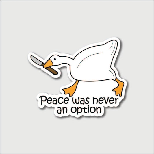 Peace Was Never An Option Sticker