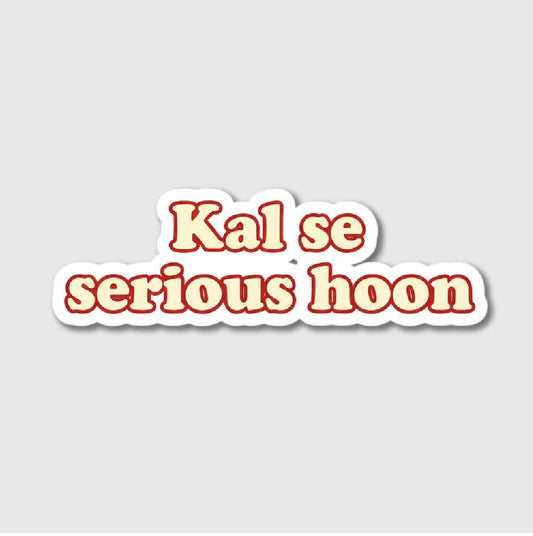 Kal Se Serious Hoon Sticker