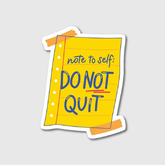 Do Not Quit Sticker