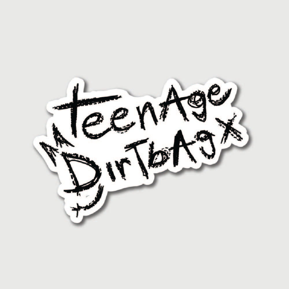 Teenage Dirtbag Sticker