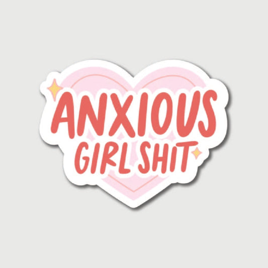 Anxious Girl Shit Sticker