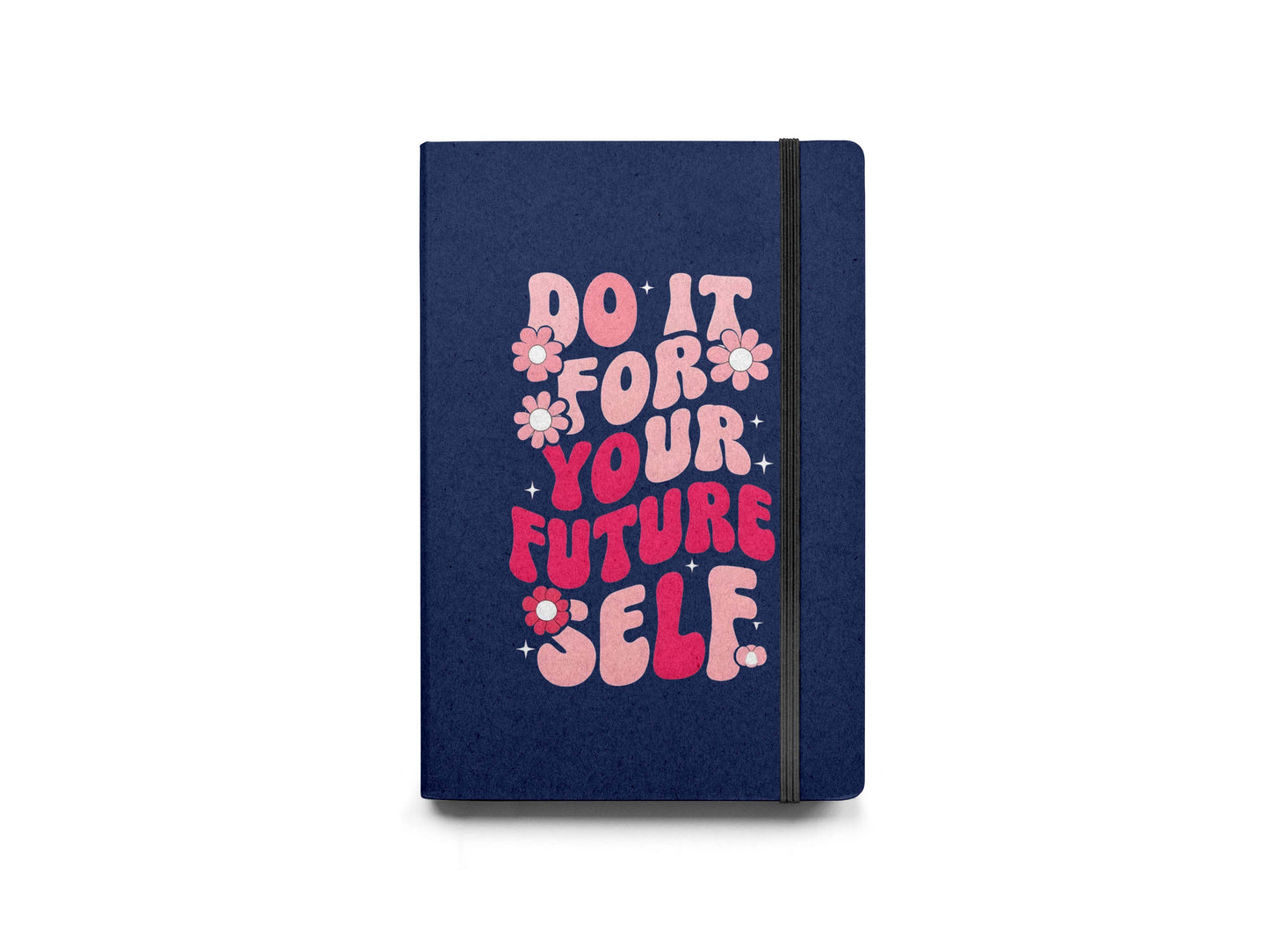 Do It For Your Future Diary