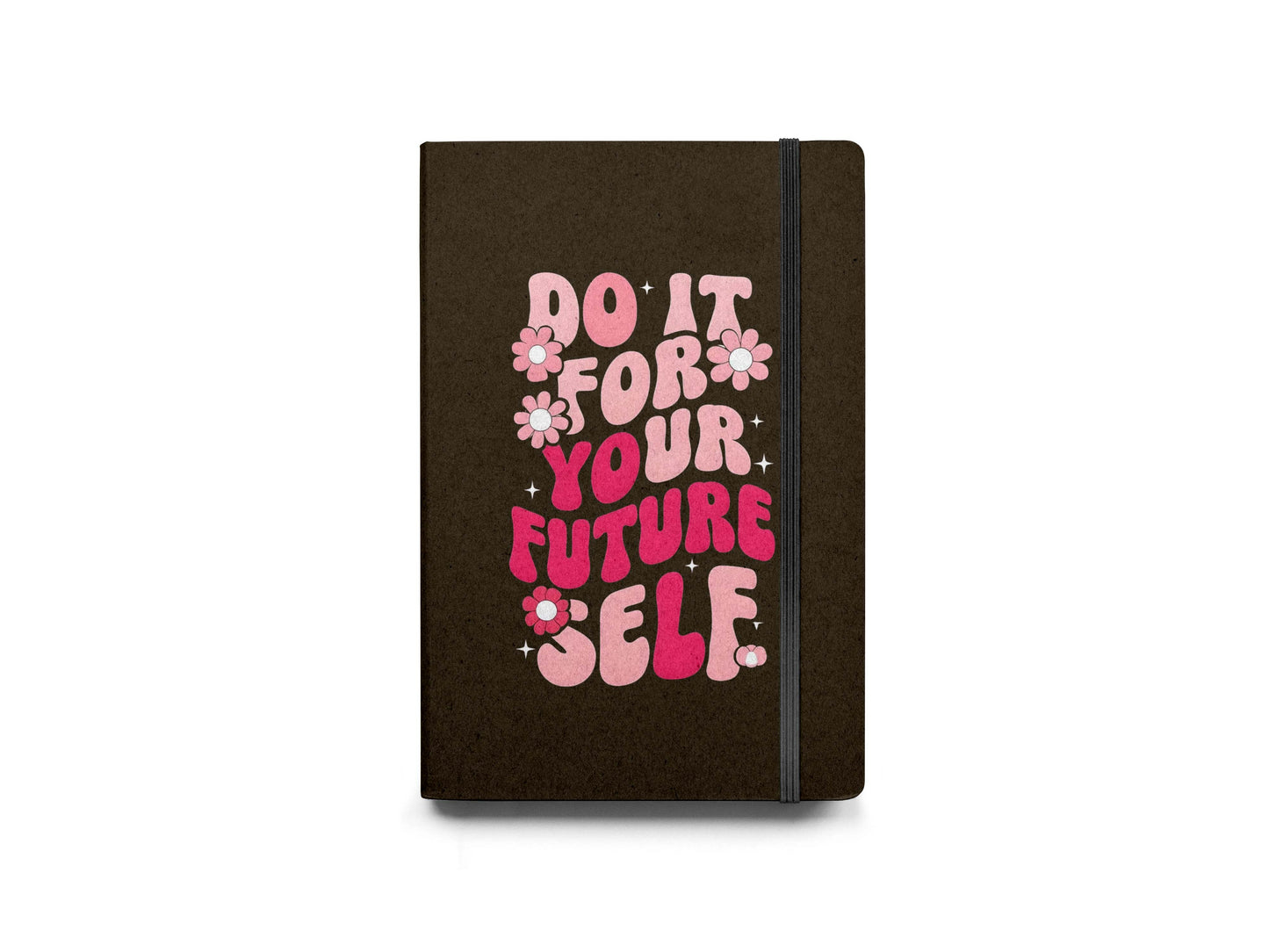 Do It For Your Future Diary