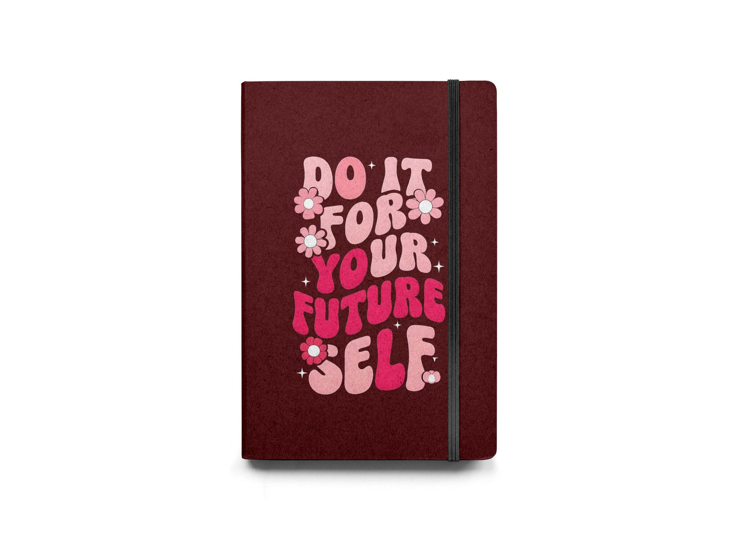 Do It For Your Future Diary