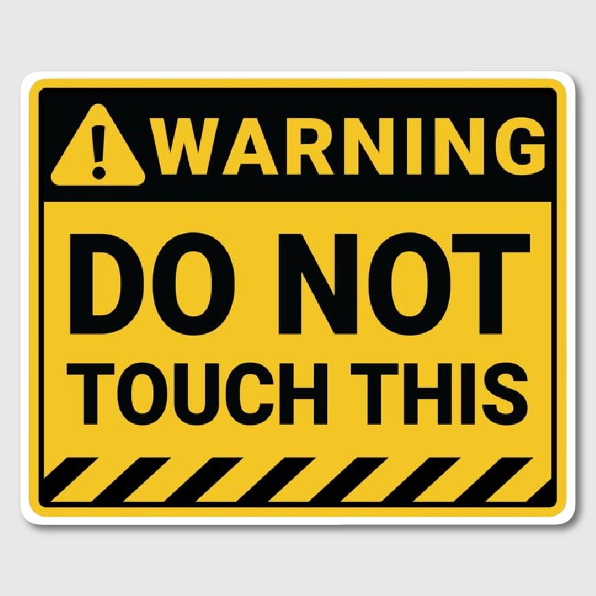 Dont Touch This Sticker