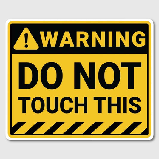 Dont Touch This Sticker