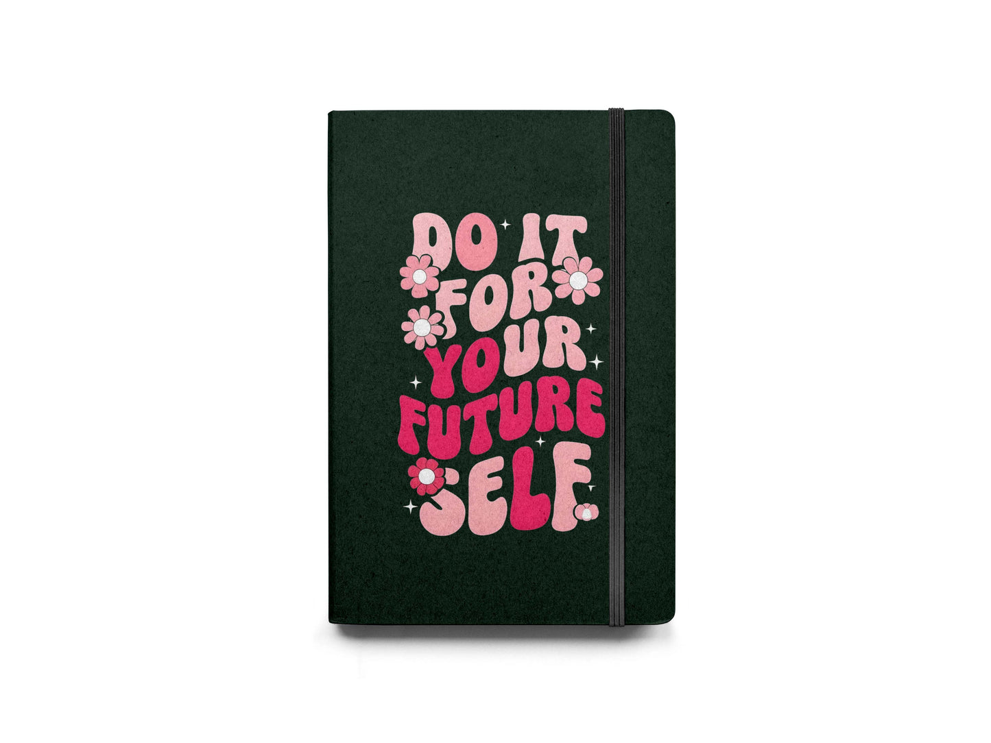Do It For Your Future Diary
