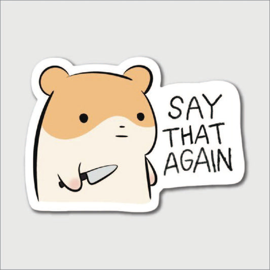 Say That Again Sticker