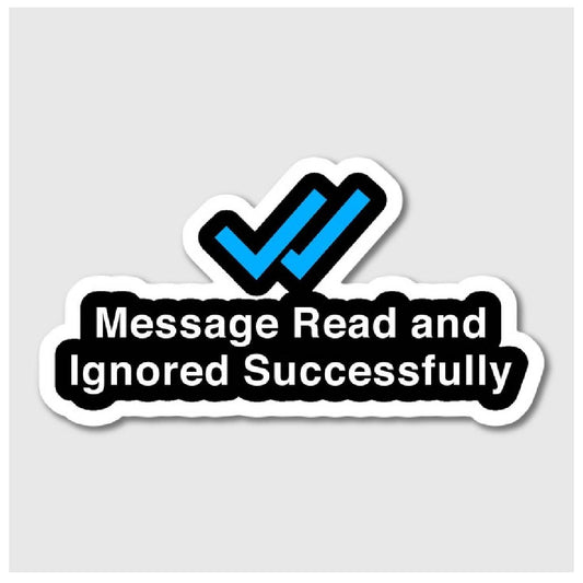 Message Ignored Sticker