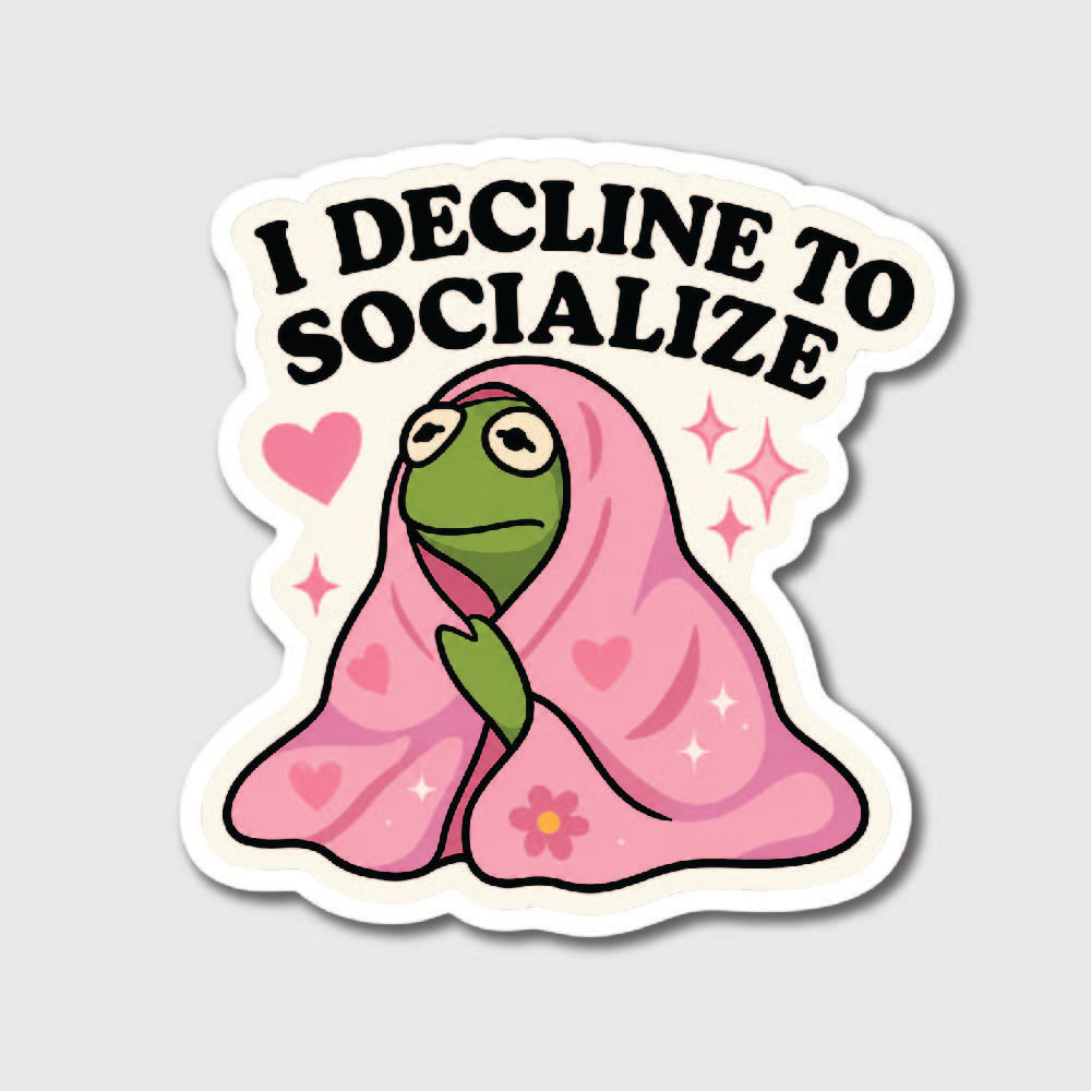 I Decline To Socialise Sticker