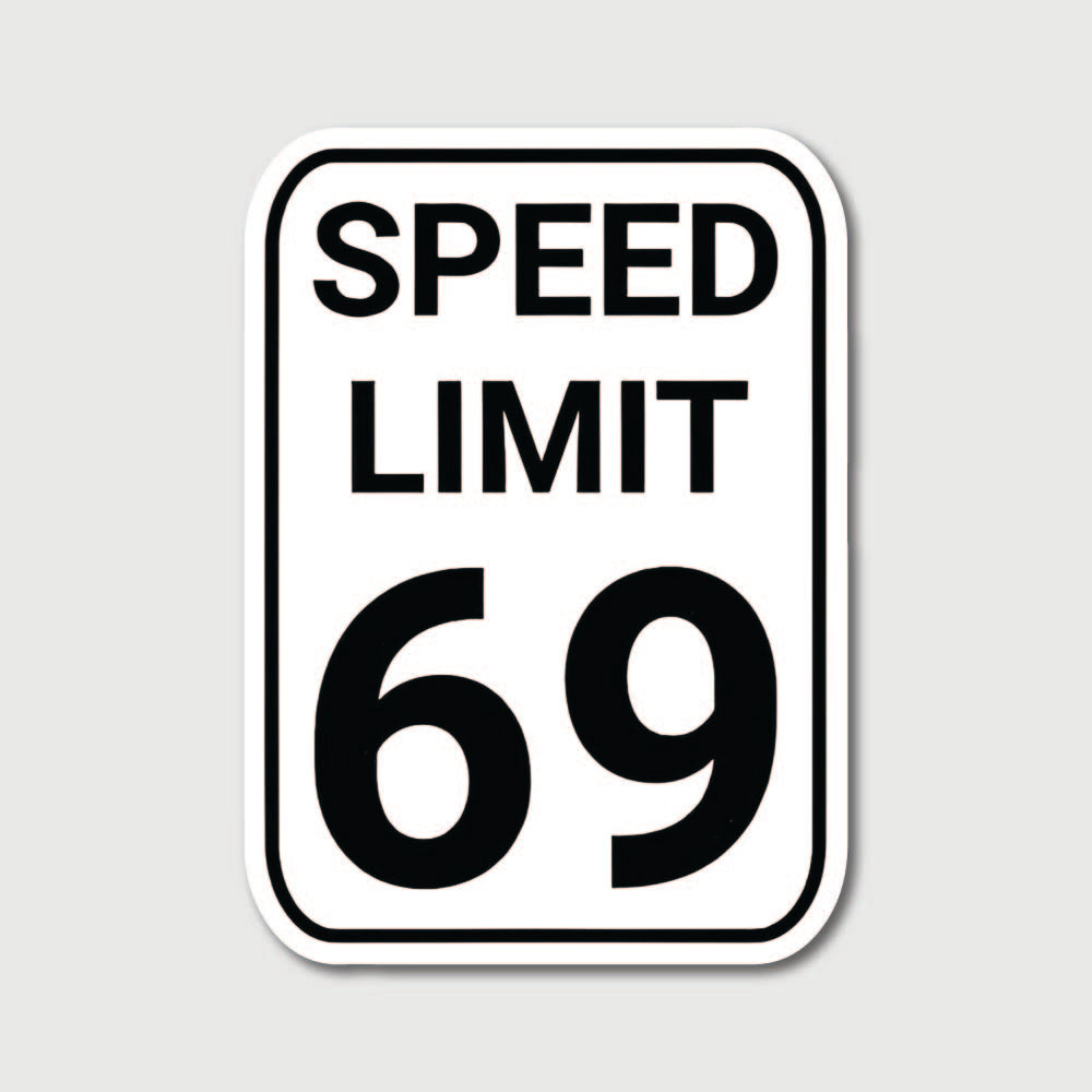 Speed Limit 69 Sticker
