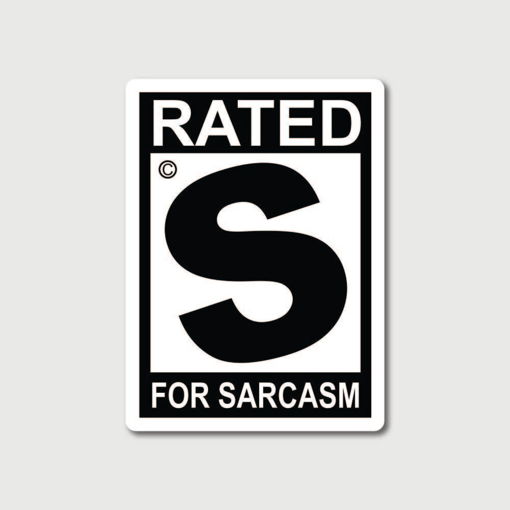 S For Sarcasm Sticker