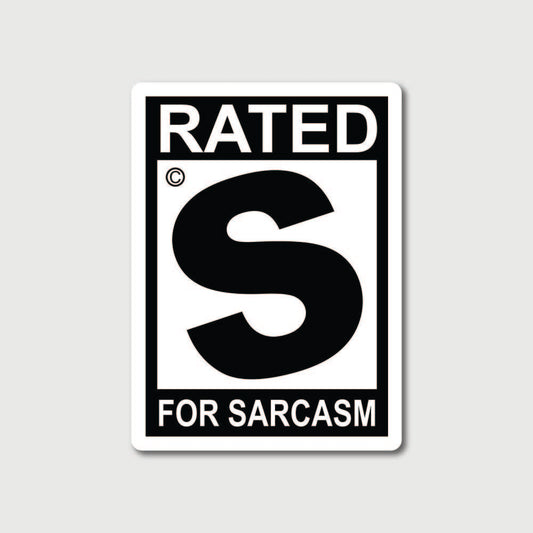 S For Sarcasm Sticker