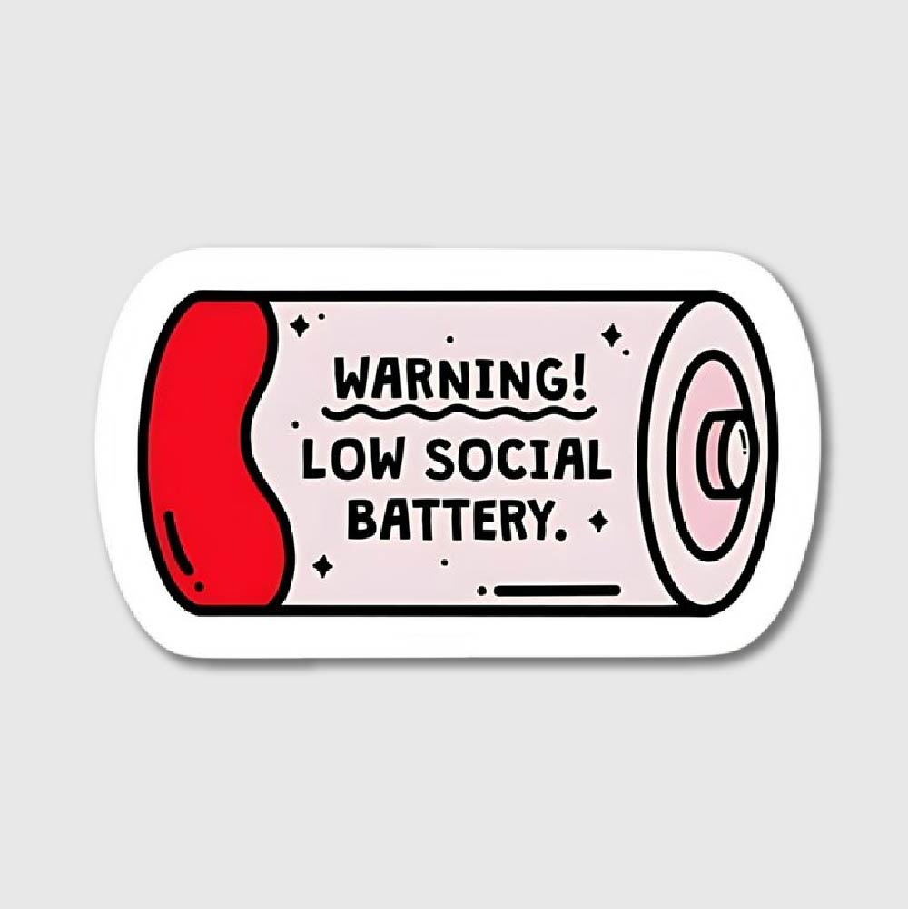 Low Social Battery Sticker