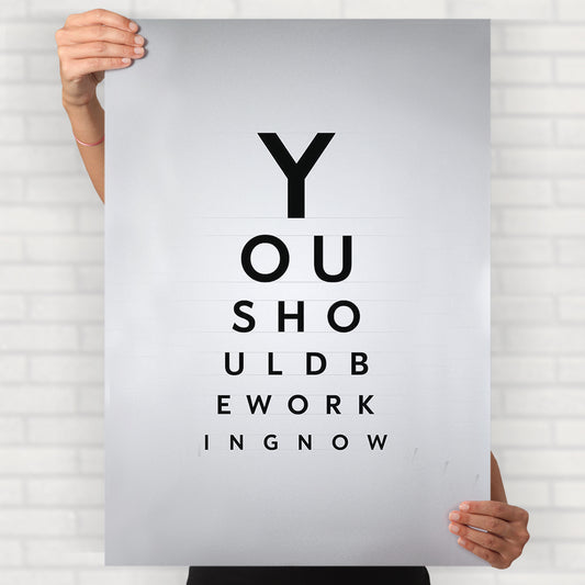 You Should Be Working Now Poster