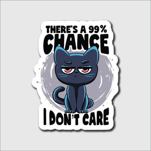 I Don't Care Sticker