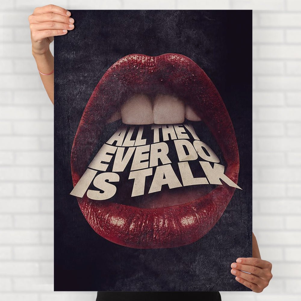 All They Ever Do Is Talk Poster - Posters