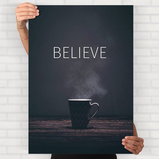 Believe Poster - Posters