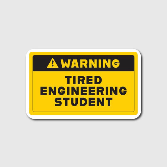 Tired Engineering Student Sticker
