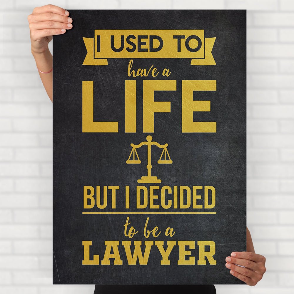 Decided To Be A Lawyer Poster - Posters
