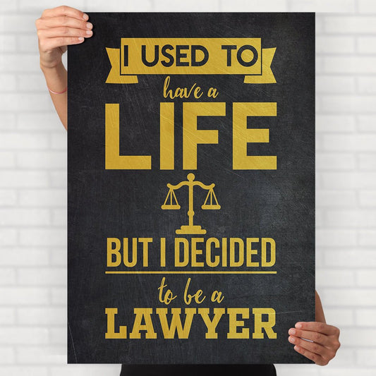 Decided To Be A Lawyer Poster - Posters