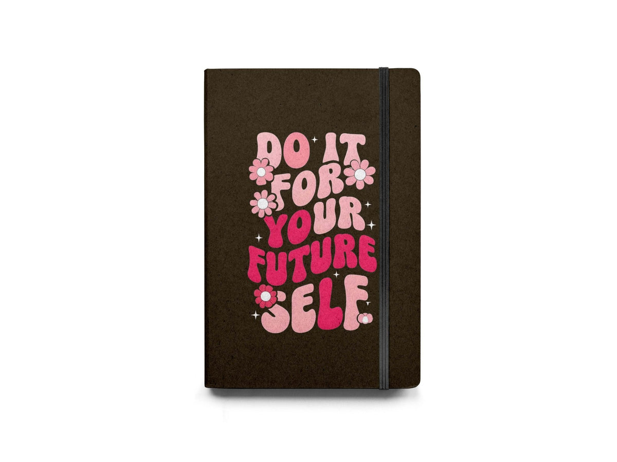Do It For Your Future Diary - Diary