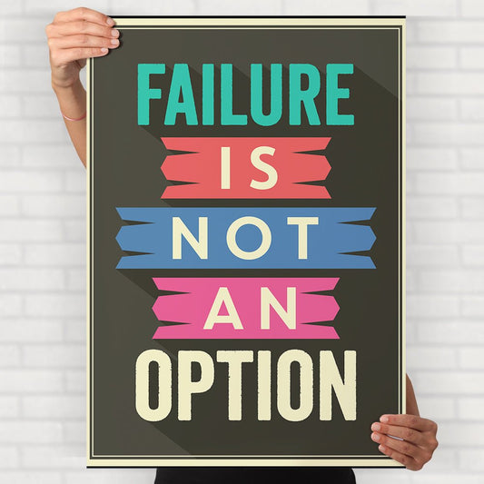 Failure Isn't An Option Poster - Posters