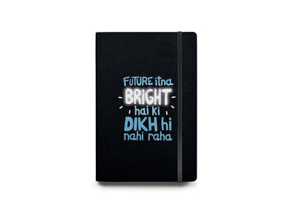 Future Itna Bright Diary - Diary