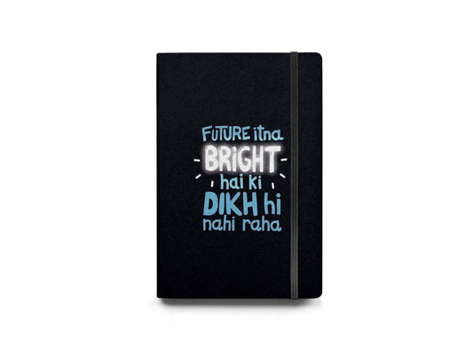 Future Itna Bright Diary - Diary