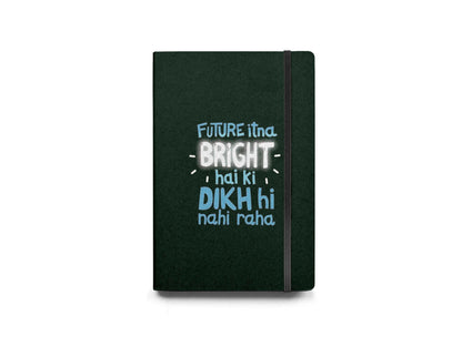 Future Itna Bright Diary - Diary