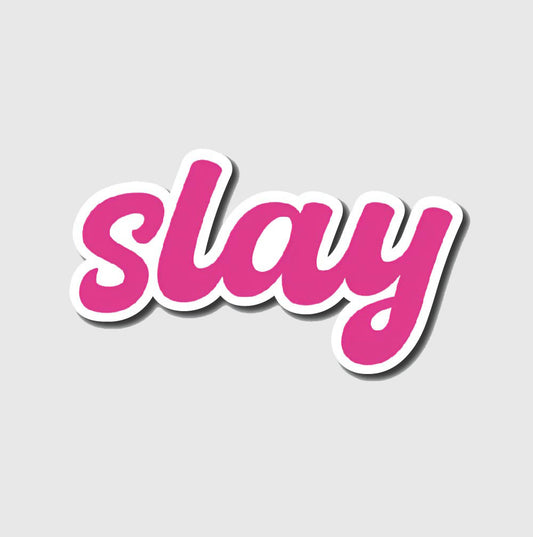 Slay Girly Sticker