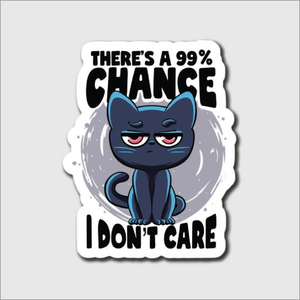 I Don't Care Sticker - sticker