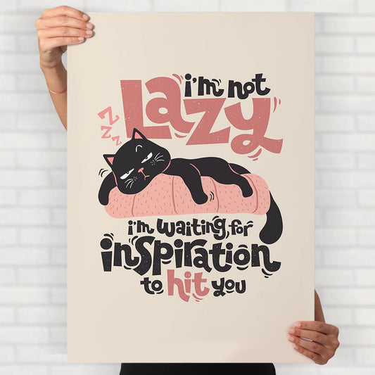 I'm Not Lazy Poster - Posters