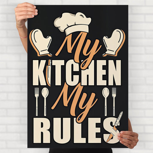 My Kitchen My Rules Poster - Posters