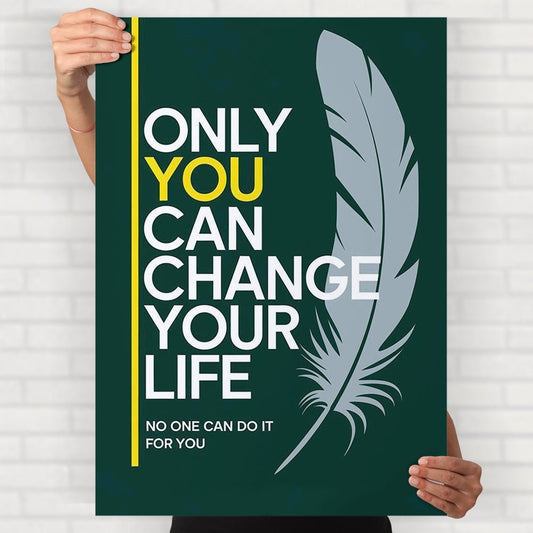Only You Can Change Your Life Poster - Posters