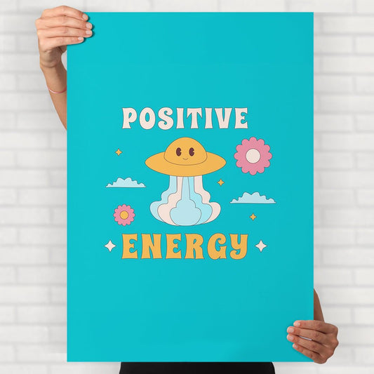 Positive Energy Poster - Posters