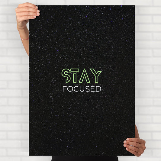 Stay Focused Motivational Poster - Posters