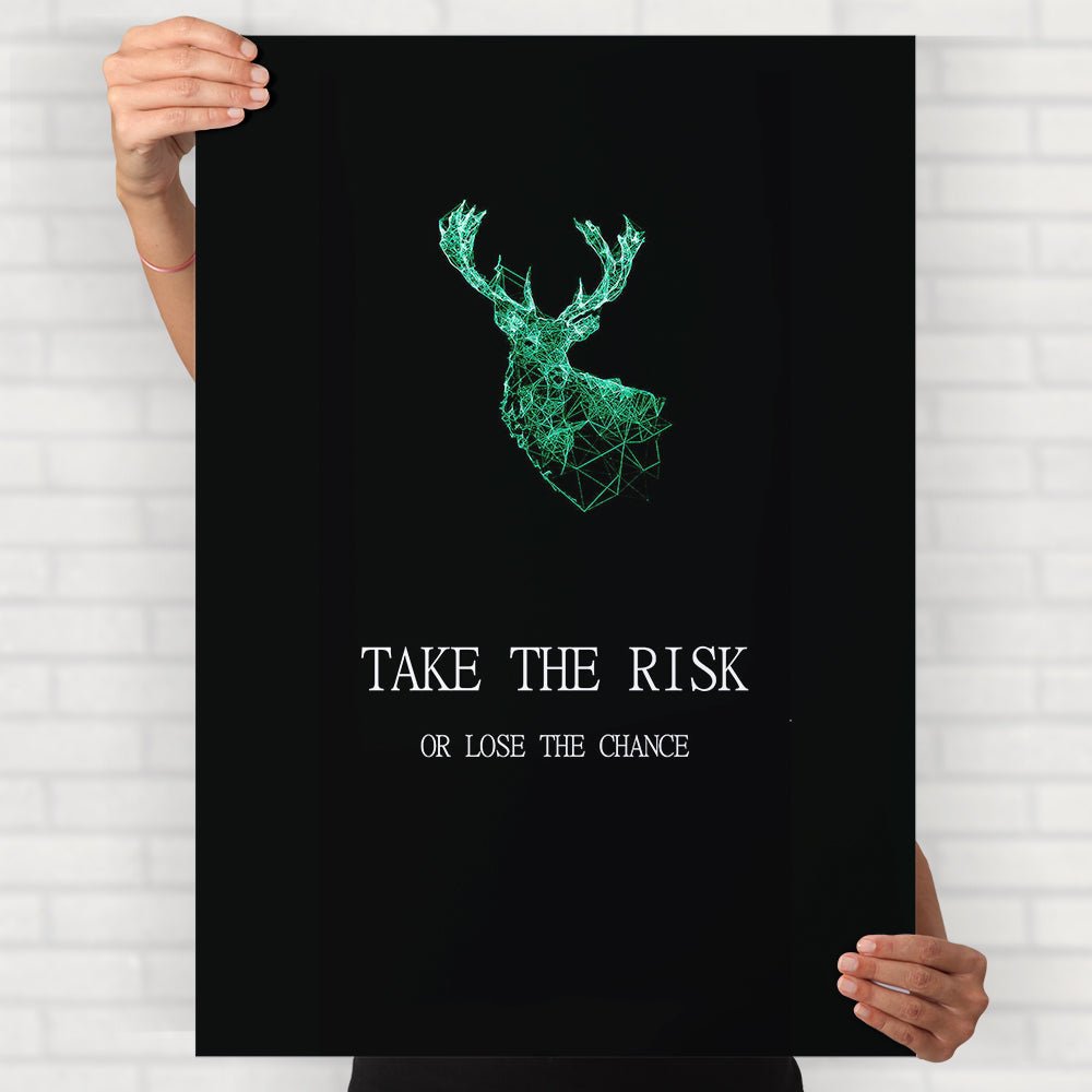 Take Risk Or Lose The Chance Poster - Posters