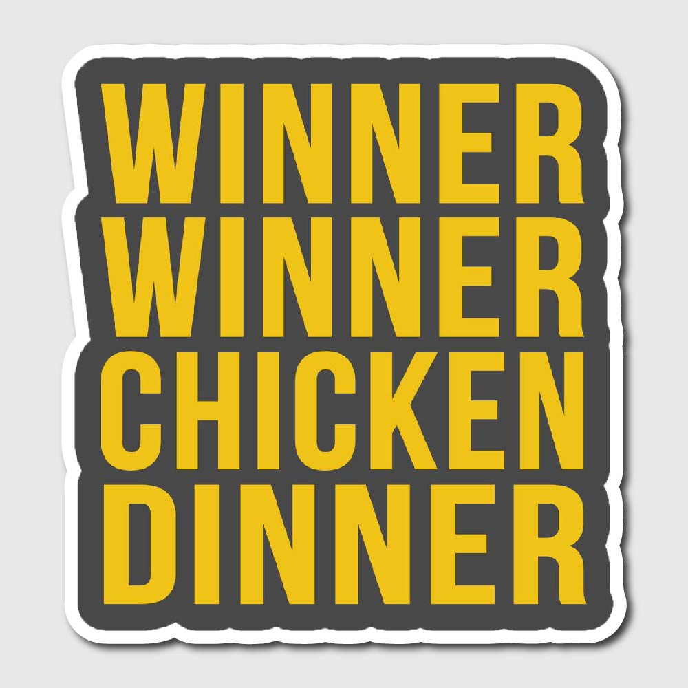 Winner Winner Chicken Dinner Sticker - sticker